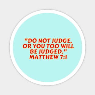 Bible Verse Matthew 7:1 Magnet